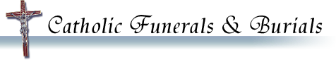 Catholic Funerals & Burials
